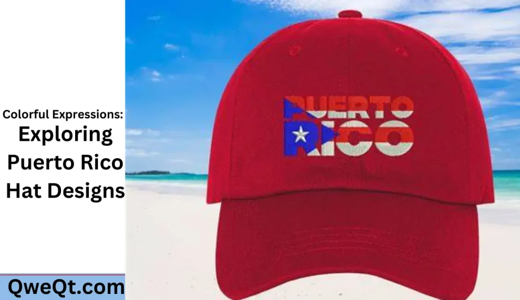 Colorful Expressions: Exploring Puerto Rico Hat Designs 