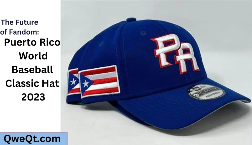 The Future of Fandom Puerto Rico World Baseball Classic Hat 2023