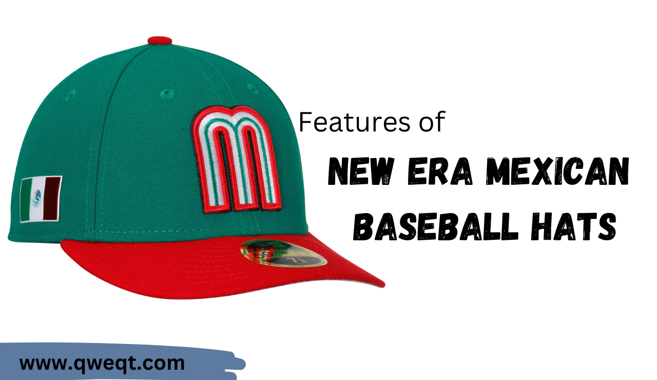 Features of New Era Mexican baseball hats
