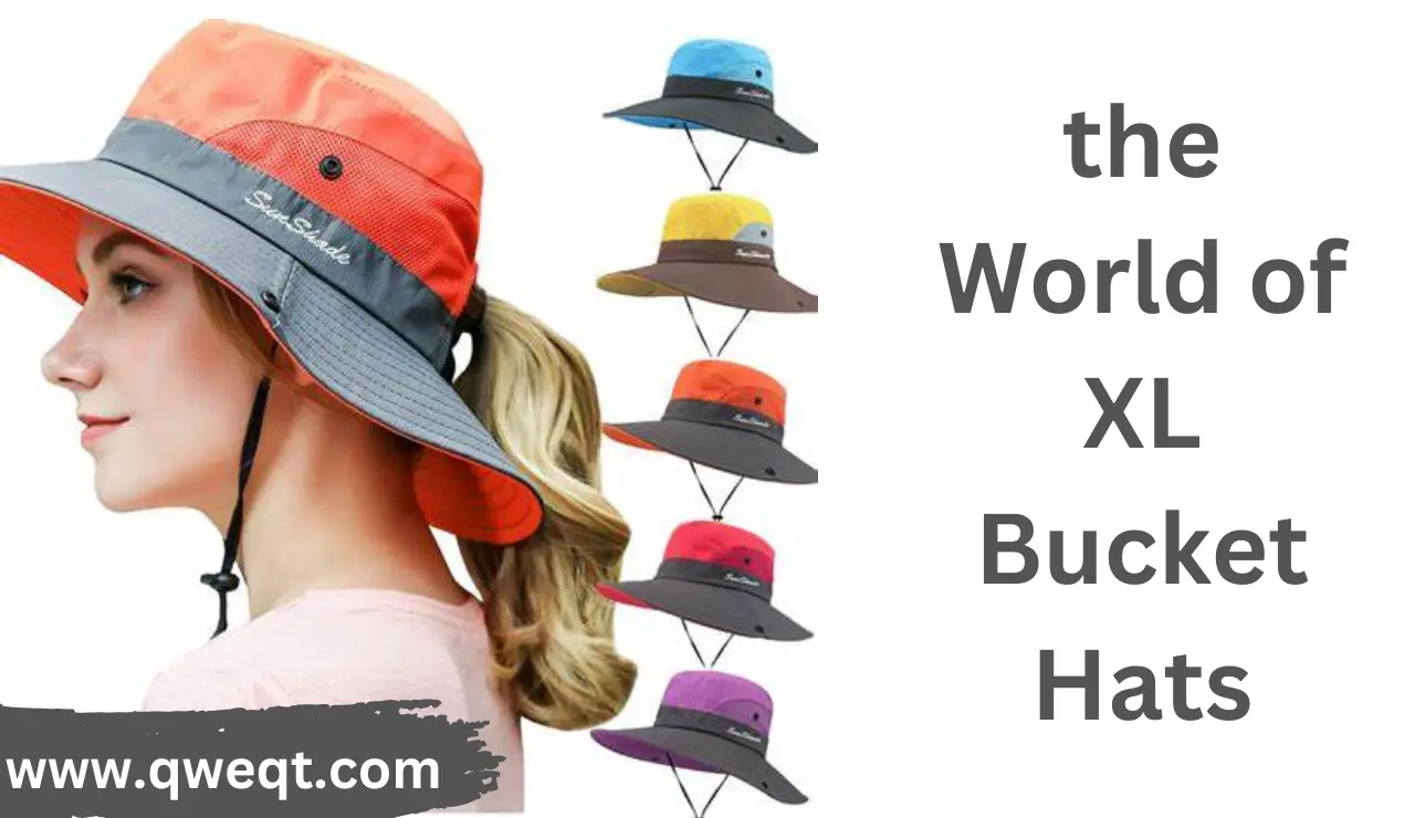 the World of XL Bucket Hats